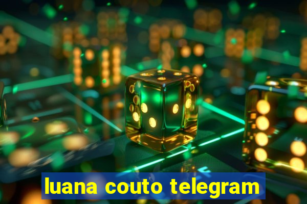 luana couto telegram